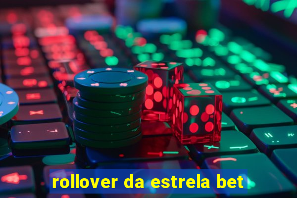 rollover da estrela bet